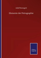 Adolf Kenngott | Elemente der Petrographie | Taschenbuch | Deutsch (2020)