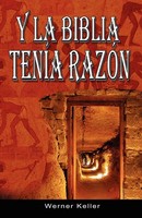 Y La Biblia Tenia Razon (Coleccion De La Biblia De Israel) Werner Keller Buch