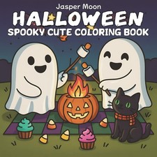 Halloween: Spooky Cute Coloring Book for Kids & Adults, featuring Creepy...