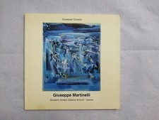 GIUSEPPE MARTINELLI DA UN'ISOLA ALL'ALTRA - G. Cordoni - Galleria Armanti Varese