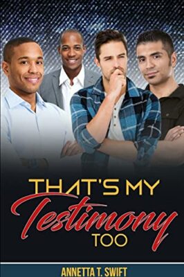 That's My Testimony, Too by Annetta T. Swift (Paperback, 2017)