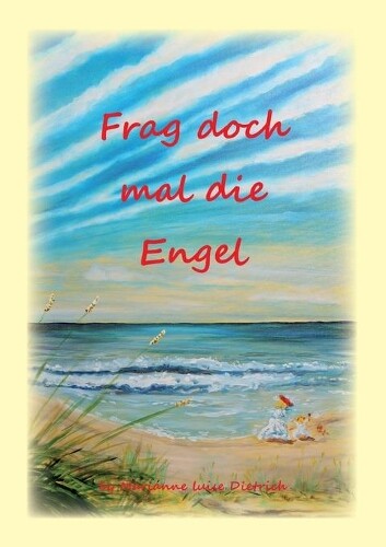 Thumbnail - Marianne Luise Dietrich Frag Doch Mal Die Engel (taschenbuch)