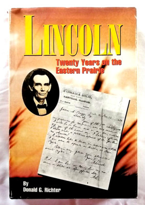 Lincoln Twenty Years on the Eastern Prairie HCDJ Richter 1999 FIRST EDITION