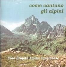 COME SONANO GLI ALPINI BY CHORO BRIGATA TAURINENSE CD