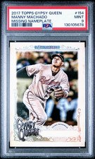 2017 Topps Gypsy Queen MANNY MACHADO Missing Nameplate PSA 9 - POP 1 - 0 Higher