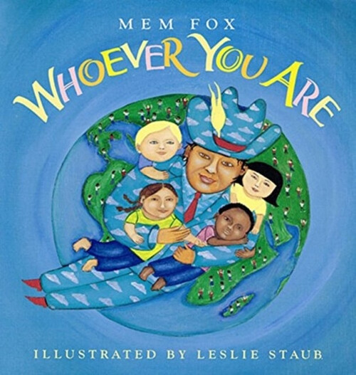 Whoever You Are Hardcover by Mem Fox Celebrates Diversity
