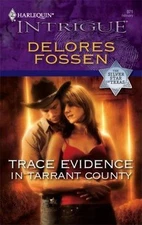 Trace Evidence in Tarrant County by Fossen, Delores