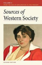 Sources of Western Society, Volume II: From the Age of Exploration to the - GOOD