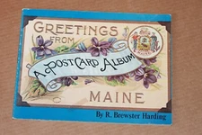 GREETINGS FROM MAINE, A Postcard Album by R. Brewster Harding, 1975, pb