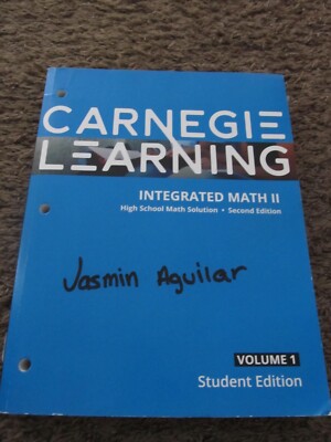 CARNEGIE LEARNING Integrated math II Volume 1 Student High School Math Finocchi
