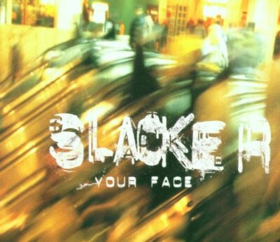 Slacker - Your Face | CD