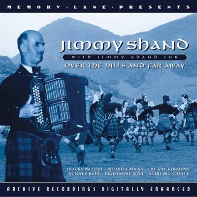 Jimmy Shand With Jimmy Shand Jnr - Over The Hills And Far Away ... (Audio Cd)