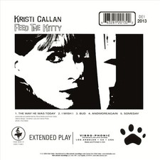 KRISTI CALLAN - FEED THE KITTY [EP] NEW CD