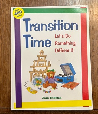Transition Time: Let's Do Something Different!  Paperback Feldman, Jean 1995