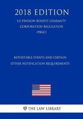 Reportable Events and Certain Other Notification Requirements (US Pension