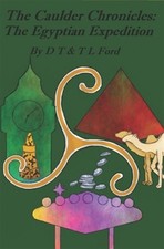 The Caulder Chronicles: Book Two: The Egyptian Expedition by Ford, T. L., Lik...