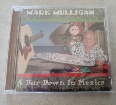 Mark Mulligan Bar Down in Mexico New Sealed CD