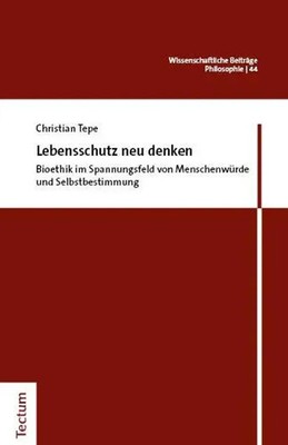 Lebensschutz neu denken Christian Tepe Taschenbuch 112 S. Deutsch 2024
