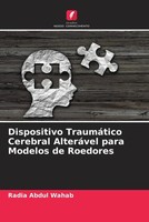 Radia Abdul Wahab | Dispositivo TraumáTico Cerebral AlteráVel Para Modelos De...