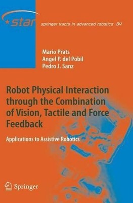Robot Physical Interaction through the combination of Vision, Tactile and Force