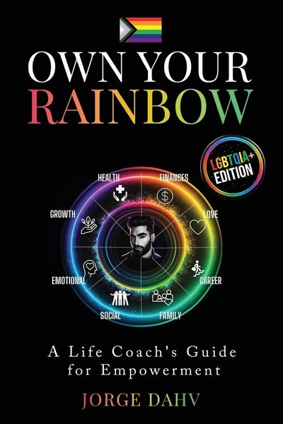Own Your Rainbow A Life Coach's Guide For Empowerment Jorge Dahv Taschenbuch-image