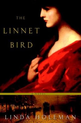 The Linnet Bird : A Novel Hardcover Linda Holeman