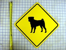 PUG CROSSING YELLOW ALUMINUM SIGN