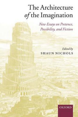 Oxford University Press, U.s.a. The Architecture Of The Imagination: New Essays On Pretence, Possibility, And Fiction - Image 2