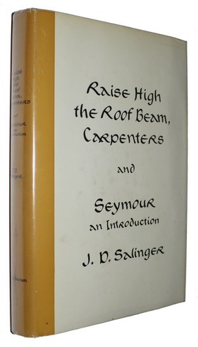 SALINGER, J.D. Raise High the Roof Beam, Carpenters and Seymour ... 1963. - 第 1/4 張圖片