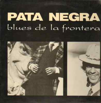 Pata Negra Blues De La Frontera NEAR MINT Hannibal Vinyl LP