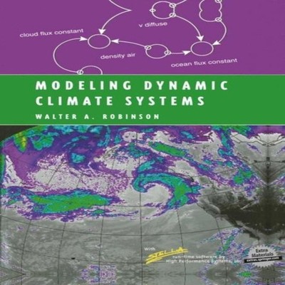 Modeling Dynamic Climate Systems Walter A. Robinson Paperback Spr