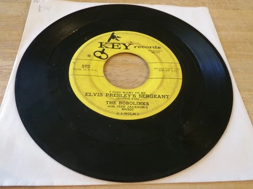 The Bobolinks 45 - I Just Want to Be Elvis Presley's Sergeant - Key 573