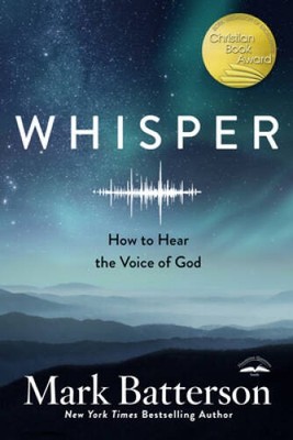 Whisper: How to Hear the Voice of God - Paperback - ACCEPTABLE