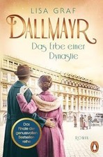 Dallmayr. Das Erbe einer Dynastie: Roman. Das lang erseh... | Buch | Zustand gut
