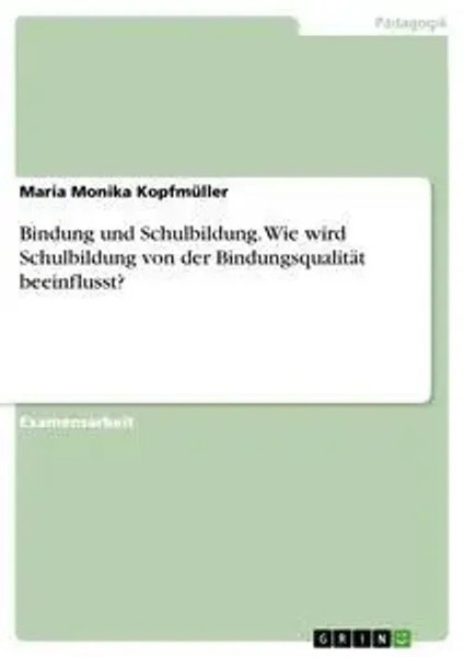 Maria Monika KopfmüLler | Bindung Und Schulbildung. Wie Wird Schulbildung Von...-image