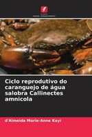 D'almeida Marie-Anne Kayi | Ciclo Reprodutivo Do Caranguejo De áGua Salobra...
