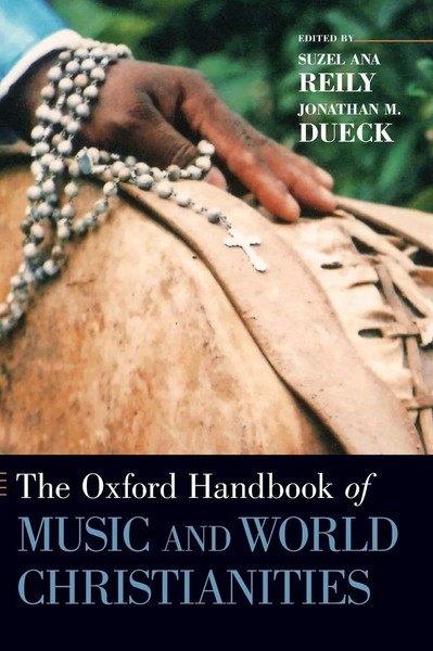 Reily | The Oxford Handbook Of Music And World Christianities | Buch | Englisch-image