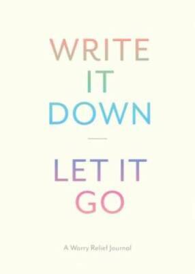 Write It Down, Let It Go: A Worry Relief Journal - Diary - GOOD