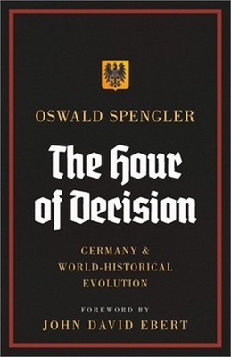 The Hour of Decision: Germany and World-Historical Evolution (Paperback or Softb