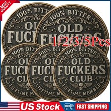 1-5X Old F ckers Club   Lifetime Member Coin,Still Kicking Lifetime Member Token