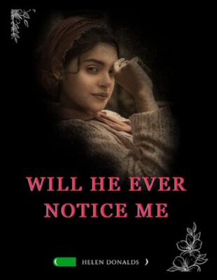 Donalds - Will he ever notice me - New paperback or softback - X555z