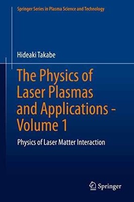 The Physics of Laser Plasmas and - Hardcover, by Takabe Hideaki - Very Good