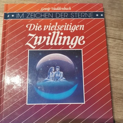Im Zeichen der Sterne: Die vielseitigen Zwillinge von Georg Haddenbach (Buch)