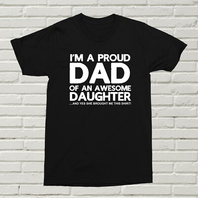 T-Shirt I'm A Proud Dad Of An Awesome Daughter lustig beleidigend Geschenk XMAS