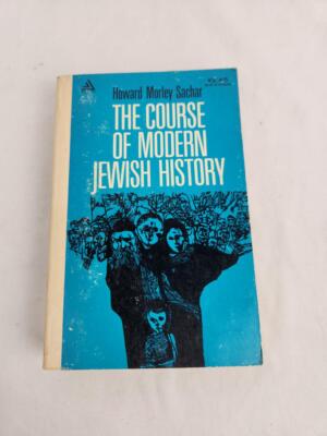 The Course of Modern Jewish History by Sachar