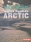 Native Peoples of the Arctic by Stuart A Kallen (Paperback / softback, 2016)