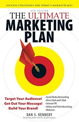 The Ultimate Marketing Plan: Target Your Audience! Get Out Your