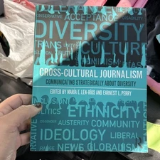 Cross-Cultural Journalism: Communicating Strategically About Diversity Perry