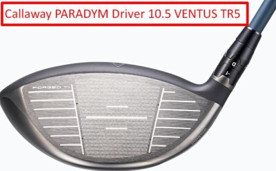 Callaway PARADYM X 10.5° VENTUS TR5/SR