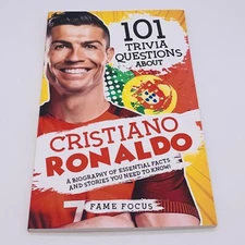 101 Trivia Questions About Cristiano Ronaldo: A Biography of… Fame Facts 2023 PB
